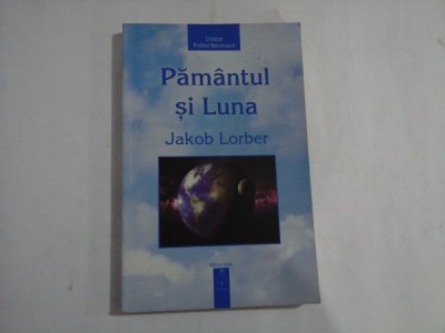 PAMANTUL SI LUNA - JAKOB LORBER foto