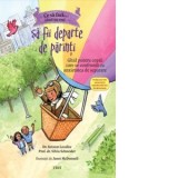 Ce sa faci cand nu vrei sa fii departe de parinti. Ghid pentru copiii care se confrunta cu anxietatea de separare - Luminita Gavrila, Dr. Kristen Lava