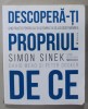 DESCOPERA - TI PROPRIUL DE CE de SIMON SINEK , DAVID MEAD si PETER DOCKER , 2018