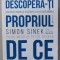 DESCOPERA - TI PROPRIUL DE CE de SIMON SINEK , DAVID MEAD si PETER DOCKER , 2018