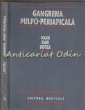 Cumpara ieftin Gangrena Pulpo-Periapicala, Ioan Dan Botea, Medicina Dentara, 1988, Editura Medicala, Bucuresti