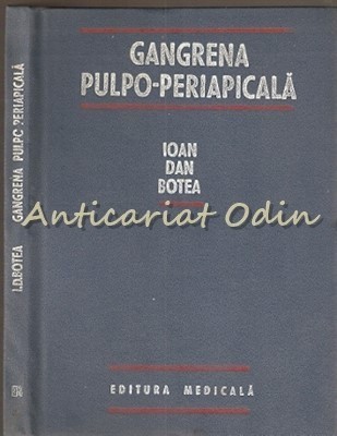 Gangrena Pulpo-Periapicala - Ioan Dan Botea foto