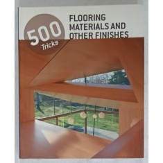 500 FLOORING MATERIALS AND OTHER FINISHES , 500 TRICKS , 2014