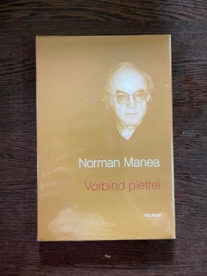 Norman Manea - Vorbind pietrei foto