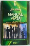 Carte Manual pentru viata de Joe Vitale - Beletristica, noua sau anticariat