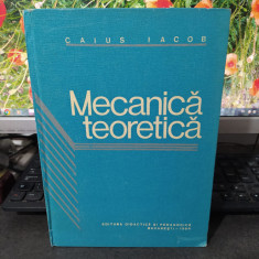 Mecanică teoretică, Caius Iacob edit. Didactică și Pedagogică București 1980 182