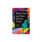 Black Girls and How We Fail Them