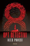 Opt detectivi - Alex Pavesi - Nemira
