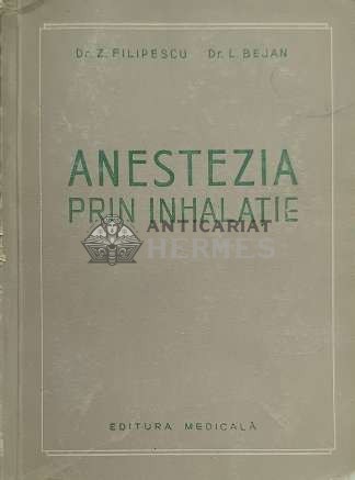 Anestezia prin inhalatie - 1957 - Zorel Filipescu ($E93)