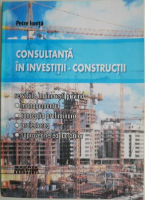 Consultanta in investitii &amp;ndash; constructii &amp;ndash; Petre Ionita foto