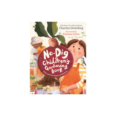 The No-Dig Children&amp;#039;s Gardening Book foto