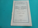 ARTA DE A CREȘTE COPIII SUGACI *HIGIENĂ INFANTILĂ /G. VARIOT / 1926 / 30