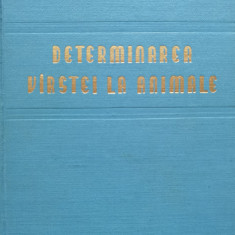 Determinarea Varstei La Animale (cu 113 Planse) - Ch. Catrani I. Curtov ,556766