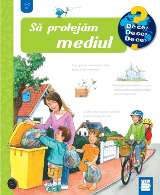 Sa Protejam Mediul, Carola Von Kessel - Editura Casa foto