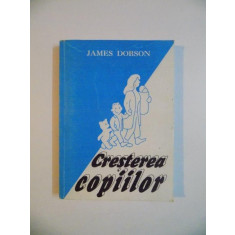 CRESTEREA COPIILOR de JAMES DOBSON , 1993