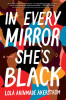 In Every Mirror She&#039;s Black