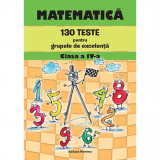 Matematica. 130 Teste Pentru Grupele De Excelenta - Clasa 4 - Petre Nachila, Catalin Eugen Nachila, Nomina