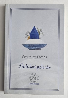 Genevi&amp;egrave;ve Damas, De te duci peste r&amp;acirc;u, 2018 foto