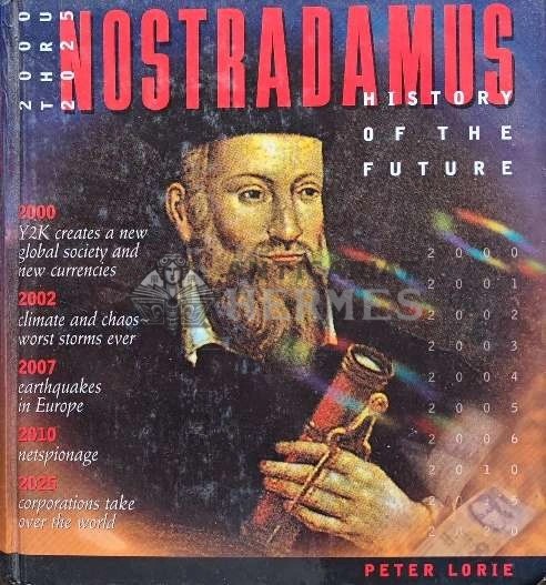 History of the Future 2000-2025 - 1999 - Nostradamus (@D118)