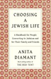 Choosing a Jewish Life: A Handbook for People Converting to Judaism and for Their Family and Friends