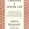 Choosing a Jewish Life: A Handbook for People Converting to Judaism and for Their Family and Friends