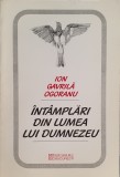 Ion Gavrila Ogoranu, Intamplarile din Lumea Lui Dumnezeu, 1998 Volumul contine 20 de ilustratii intr-o carticica separata (carte rara)