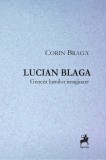 Lucian Blaga. Geneza lumilor imaginare - Tracus Arte