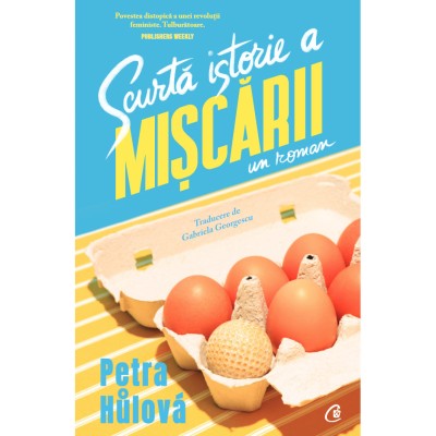 Scurta istorie a Miscarii - Petra Hulova, editia 2022 foto