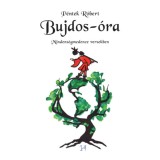 Bujdos-&oacute;ra - Mindens&eacute;gmedence versekben - P&eacute;ntek R&oacute;bert