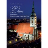 D&Oacute;M - A pozsonyi Szent M&aacute;rton sz&eacute;kesegyh&aacute;z - Jozef Hal&#039;ko