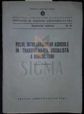 ROLUL INTOVARASIRILOR AGRICOLE IN TRANSFORMAREA SOCIALISTA A AGRICULTURII foto