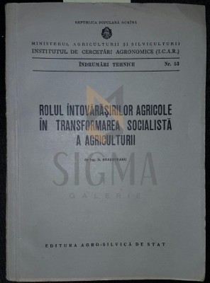 ROLUL INTOVARASIRILOR AGRICOLE IN TRANSFORMAREA SOCIALISTA A AGRICULTURII foto