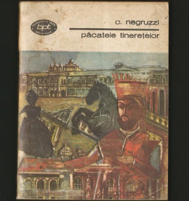 PĂCATELE TINEREȚELOR - C. NEGRUZZI - BPT foto