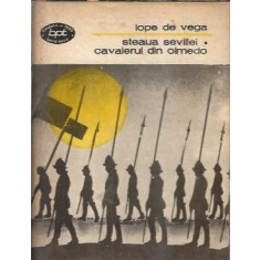 Steaua Sevilliei. Cavalerul din Olmedo - Lope de Vega