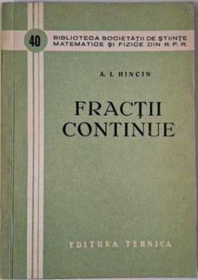 Fractii continue &amp;ndash; A. I. Hincin foto