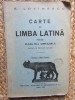 Carte Latina Clasa a III-a Gimnaziala, E. Lovinescu, Ancoră 1931, 223 pagini. Editie Necartonata. Stare Foarte Buna. Carte Veche