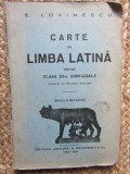 CARTE DE LIMBA LATINA PENTRU CLASA A III-A GIMNAZIALA de E. LOVINESCU
