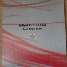 MIHAI EMINESCU ANII 1883-1889-BOGDAN C.S. PIRVU