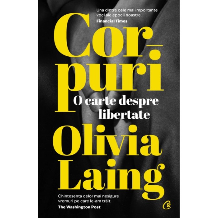 Corpuri. O carte despre libertate, Olivia Laing