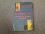 MAGIA EGIPTEANA . PUTEREA DE A SCHIMBA DESTINUL de PAUL CHRISTIAN , 1995