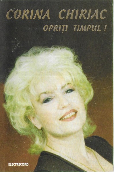 Casetă audio Corina Chiriac &ndash; Opriți Timpul!, originală
