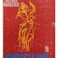 C. Radulescu - Ginecologie, vol. 2 (editia 1995)