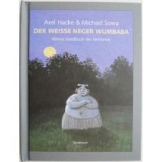 Der weisse Neger Wumbaba. Kleines Handbuch des Verhorens