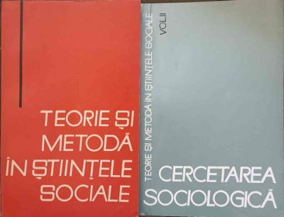 TEORIE SI METODA IN STIINTELE SOCIALE VOL.1-2-COLECTIV foto