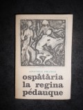 ANATOLE FRANCE - OSPATARIA LA REGINA PEDAUQUE