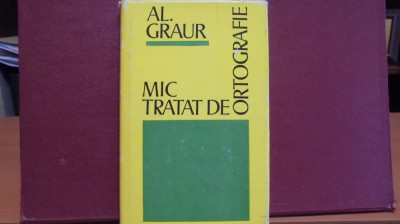 AL.GRAUR - MIC TRATAT DE ORTOGRAFIE - ED. STIINTIFICA - BUCURESTI 1974 foto