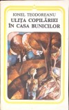 ULITA COPILARIEI. IN CASA BUNICILOR-IONEL TEODOREANU-354826