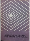Gh. I. Mitrofan - Generatoare de impulsuri si de tensiune liniar variabila (editia 1980)