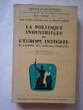 La Politique Industrielle De L&#039; Europe Integree - Necunoscut ,268958
