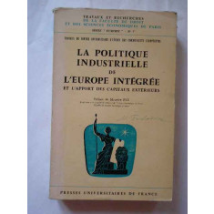 La Politique Industrielle De L&#039; Europe Integree - Necunoscut ,268958